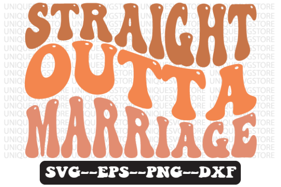 Download Straight Outta Marriage Retro Svg Design - Retro Collection