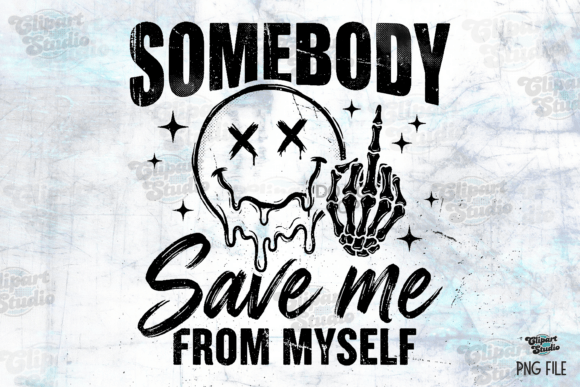 Download Somebody Save Me Funny Sarcastic PNG - Save Collection