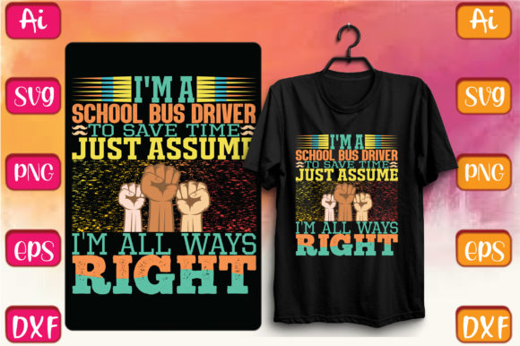 Download I'M a SCHOOL BUS DRIVER to SAVE TIME JUS - Save Collection