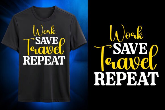 Download Work Save Travel Repeat SVG Design - Save Collection